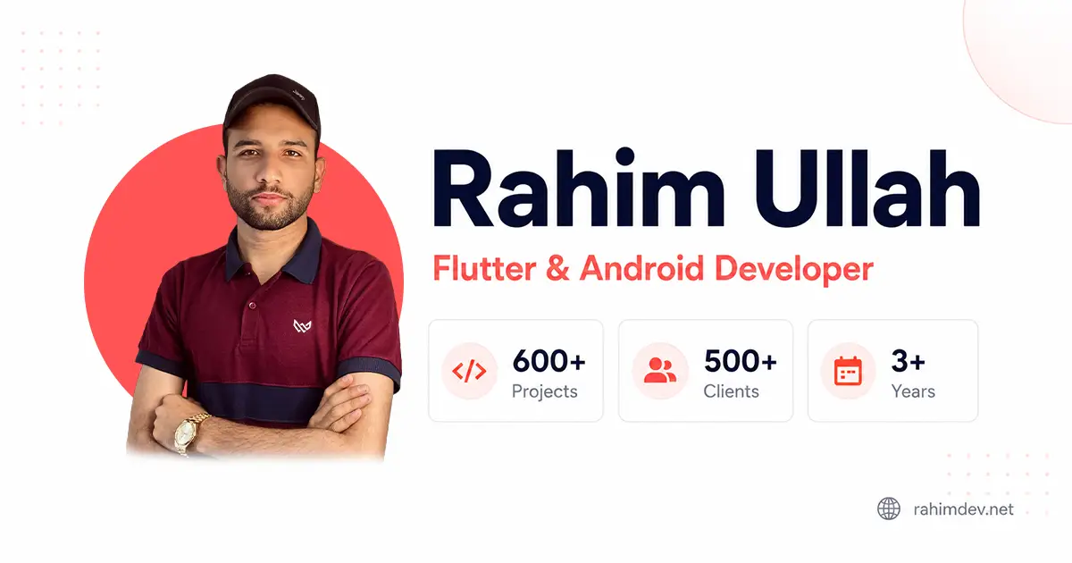 Rahim Ullah — Android & Flutter App Developer | Mobile App Specialist